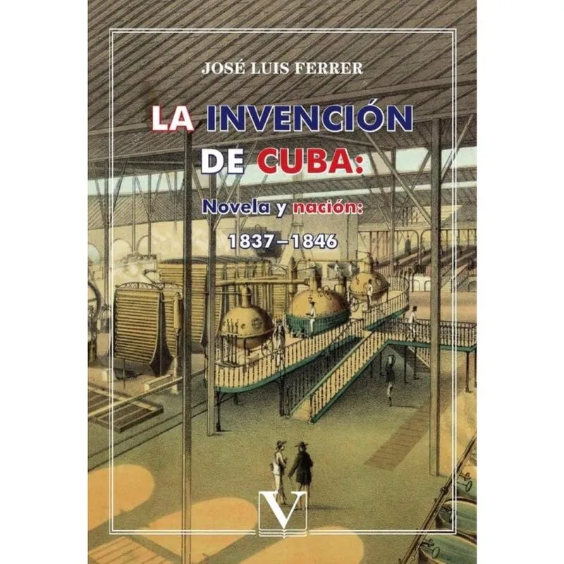 La invención de Cuba: Novela y nación - Espanhol