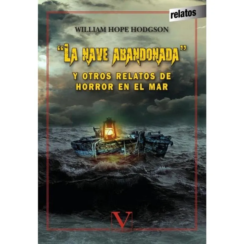 La nave abandonada y otros relatos de horror en el mar - Espanhol