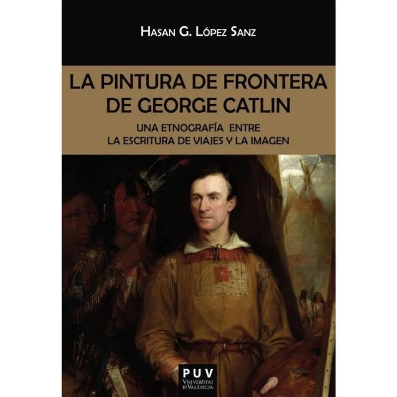 La pintura de frontera de George Catlin - Espanhol
