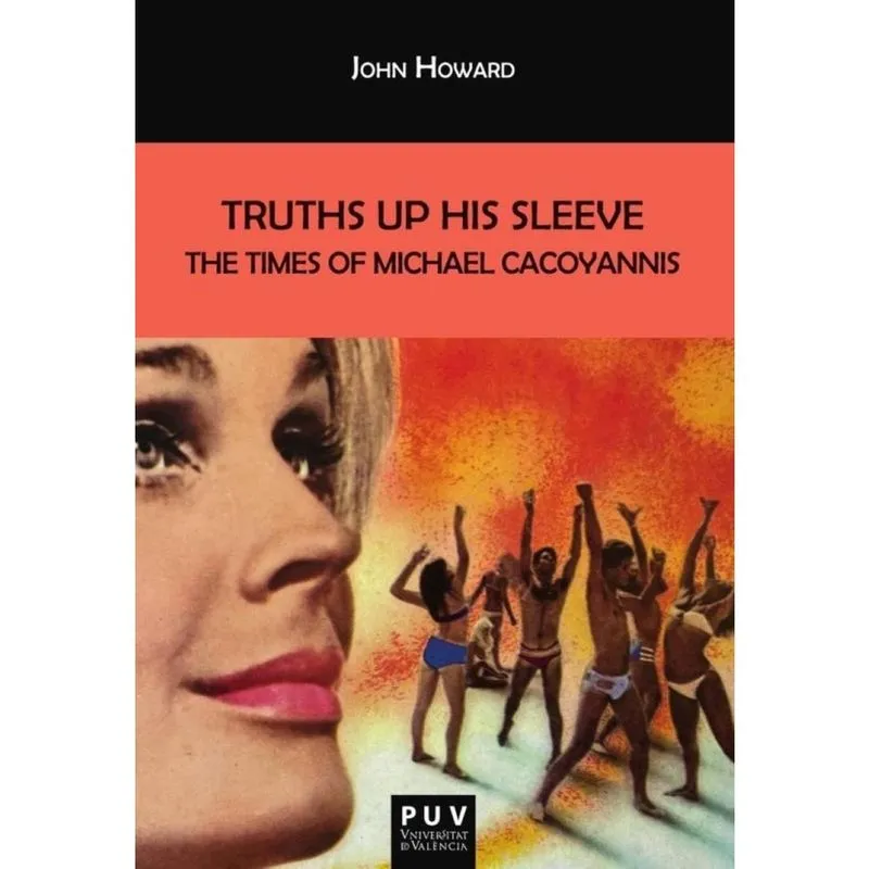 Truths Up His Sleeve: The Times of Michael Cacoyannis - Inglês