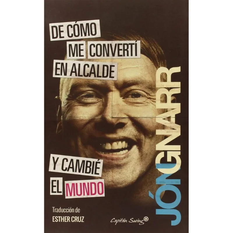 DE COMO ME CONVERTI EN ALCALDE Y CAMBIE EL MUNDO