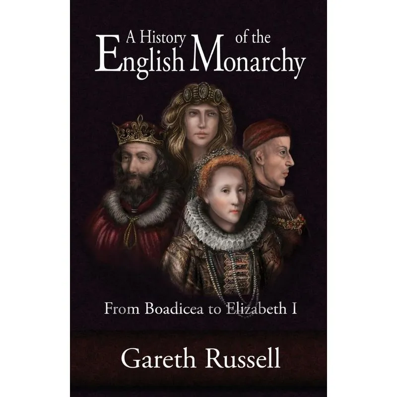 A History of the English Monarchy
