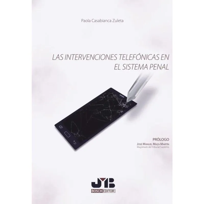 Las intervenciones telefónicas en el sistema penal. - Espanhol