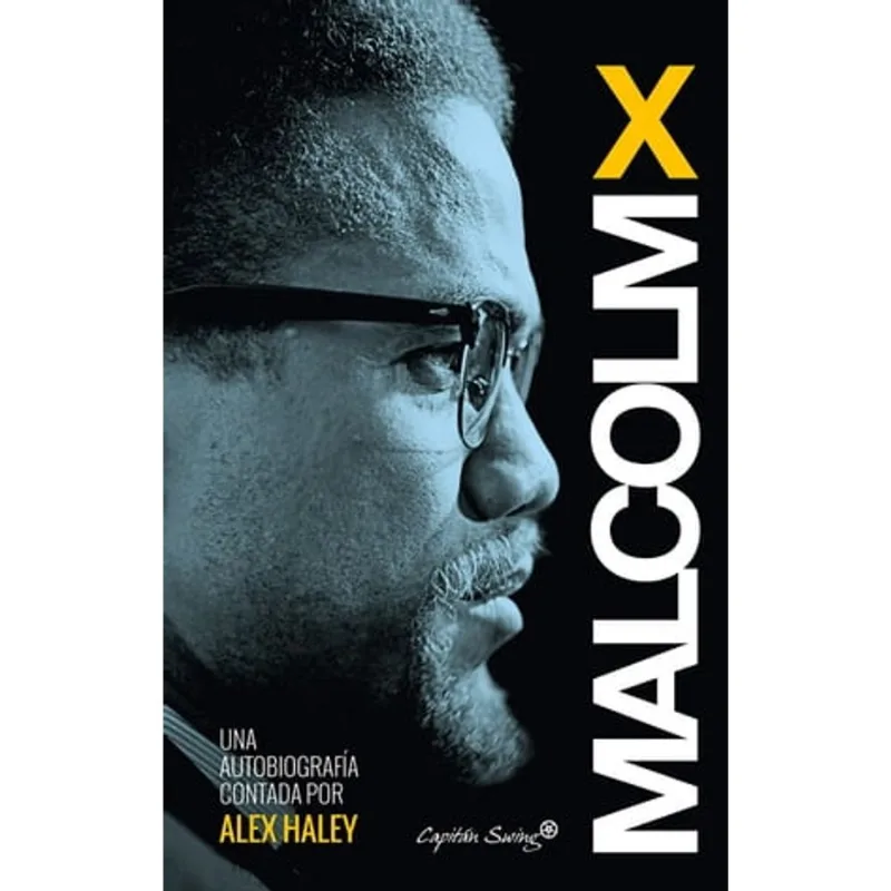 UNA AUTOBIOGRAFIA CONTADA POR ALEX HALEY Malcom X - Autobiografía contada por Alex Haley