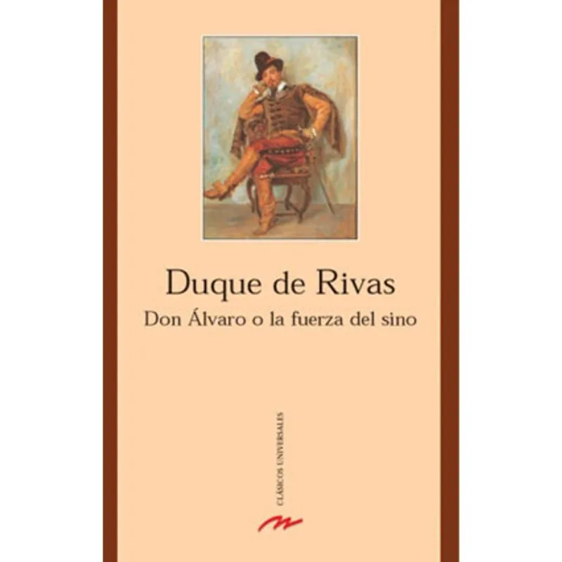 DON ALVARO O LA FUERZA DEL SINO