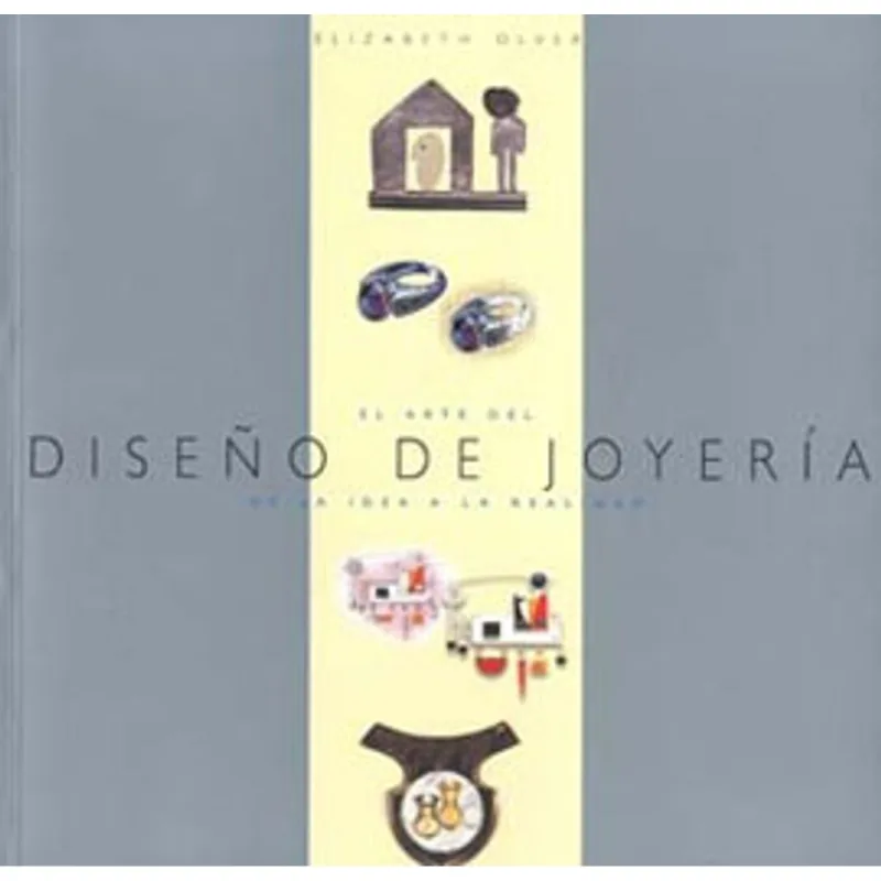 ARTE DEL DISENO DE JOYERIA, EL - DE LA IDEA A LA REALIDAD
