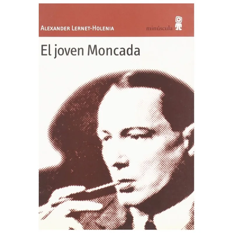 El joven Moncada