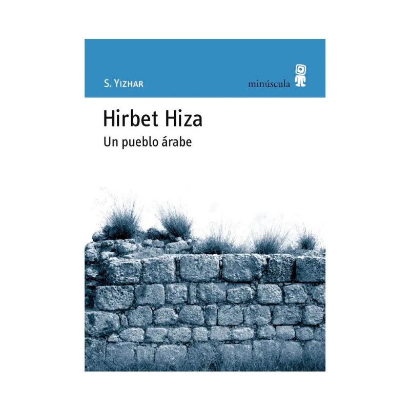 HIRBET HIZA: UN PUEBLO ARABE