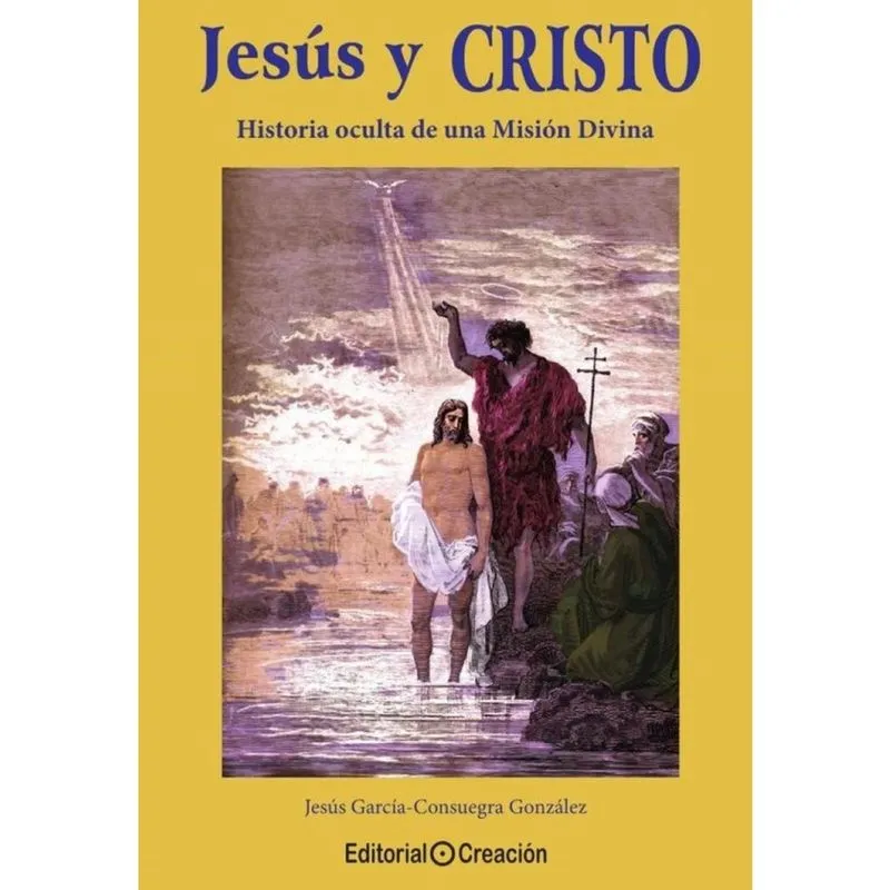 Jesús y Cristo, historia oculta de una Misión Divina - Espanhol