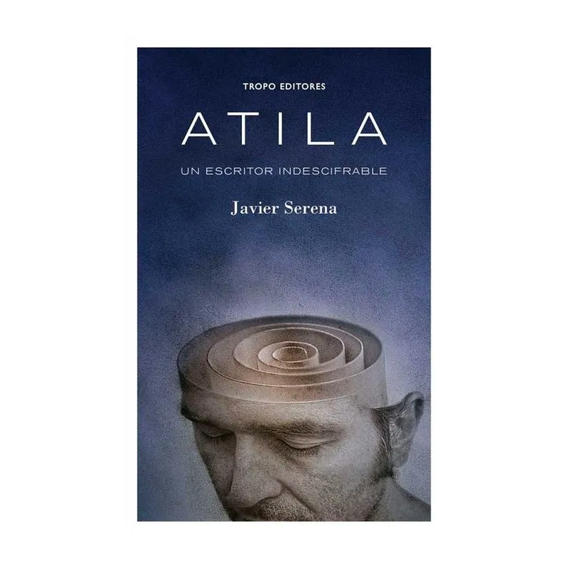 Atila: un escritor indescifrable