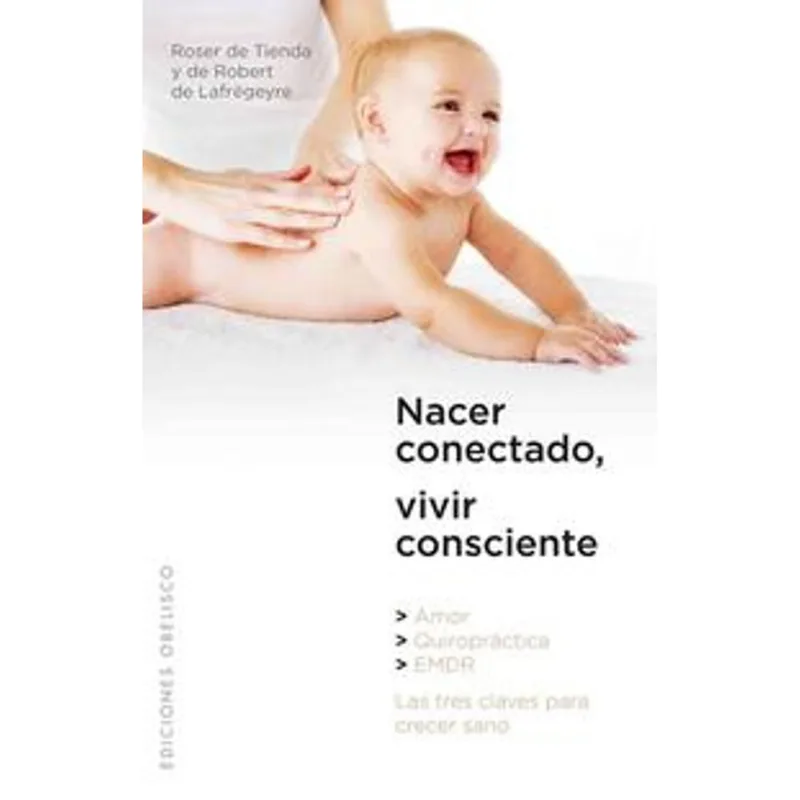 Nacer conectado, vivir consciente