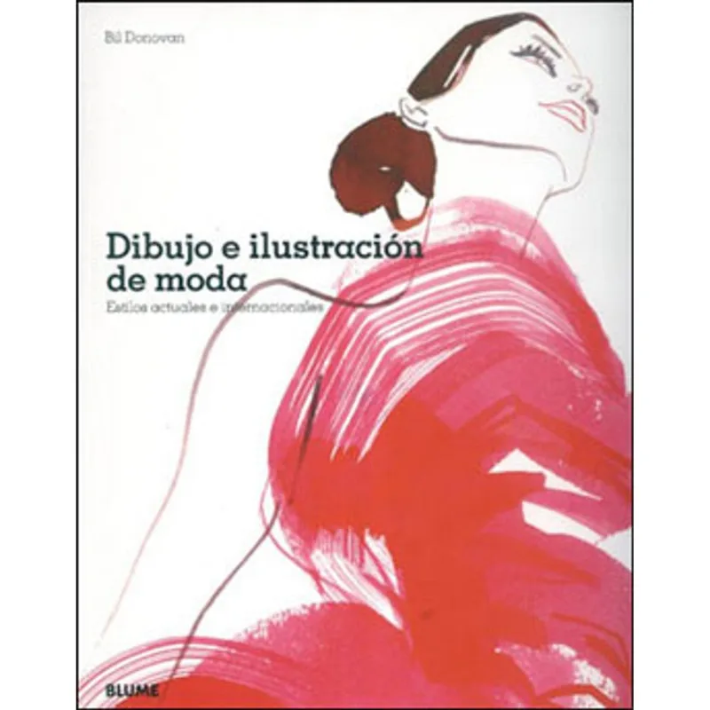 DIBUJO E ILUSTRACION DE MODA - ESTILOS ACTUALES E INTERNACIONALES