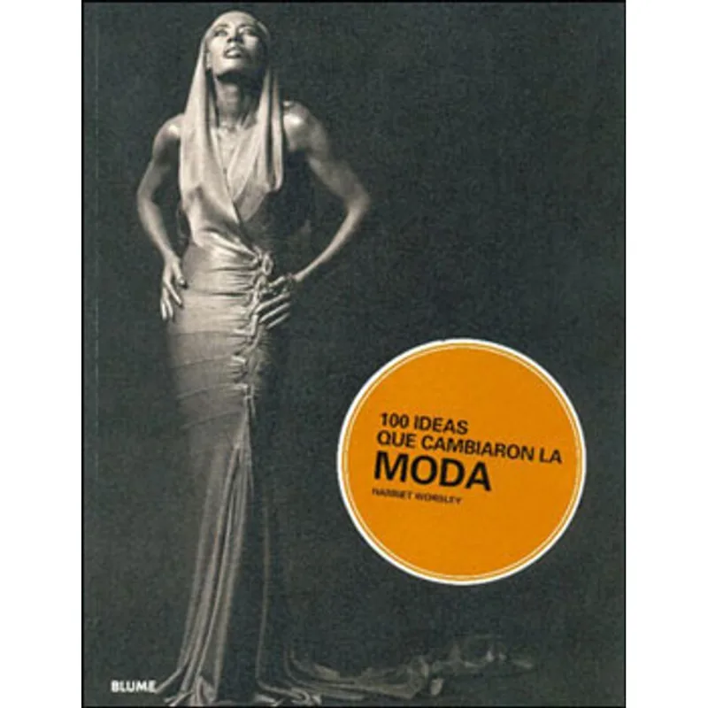 100 IDEAS QUE CAMBIARON LA MODA