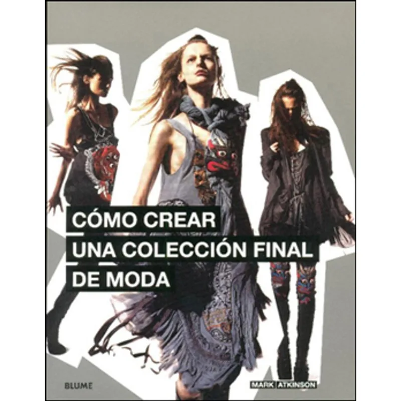 COMO CREAR UNA COLECCION FINAL DE MODA