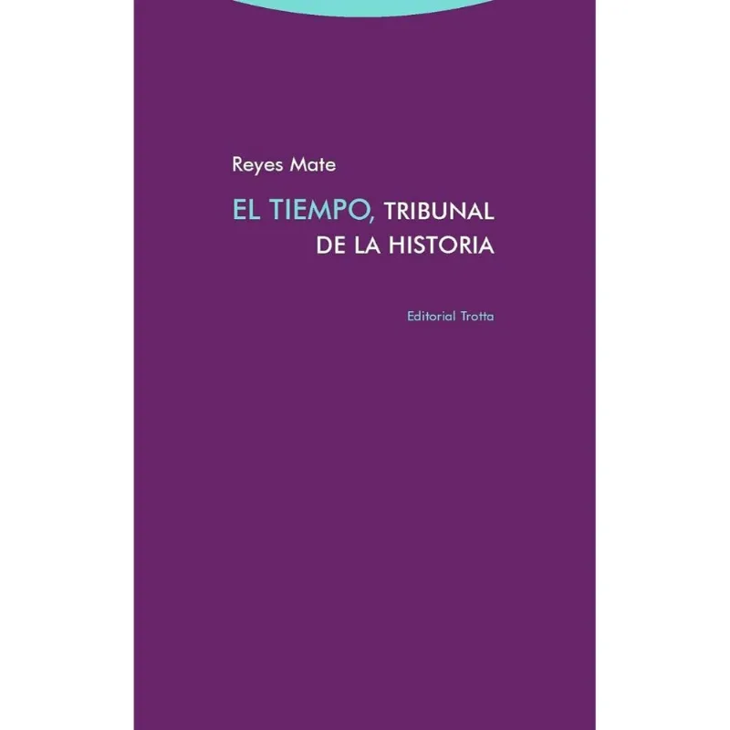 EL TIEMPO, TRIBUNAL DE LA HISTORIA