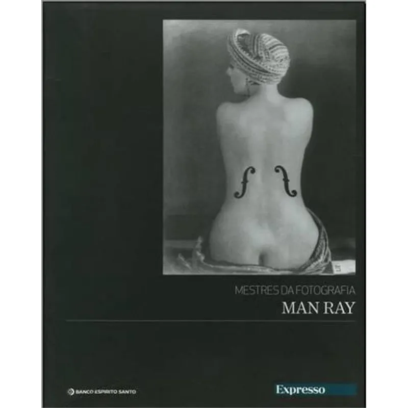 Mestres da Fotografia - Man Ray