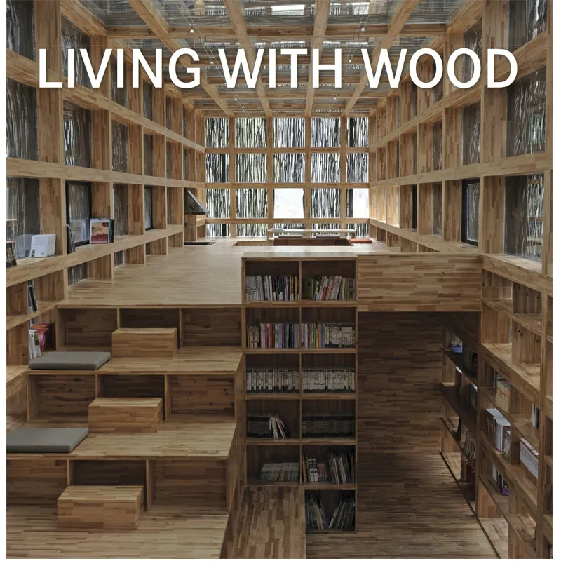 LIVING WITH WOOD