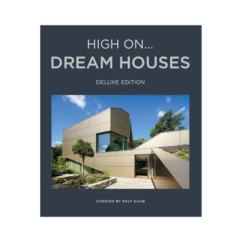 High On...Living Dream Houses (Deluxe Edition): Arquitectura Residencial de Vanguardia High On...Living Dream houses (Deluxe Edition)