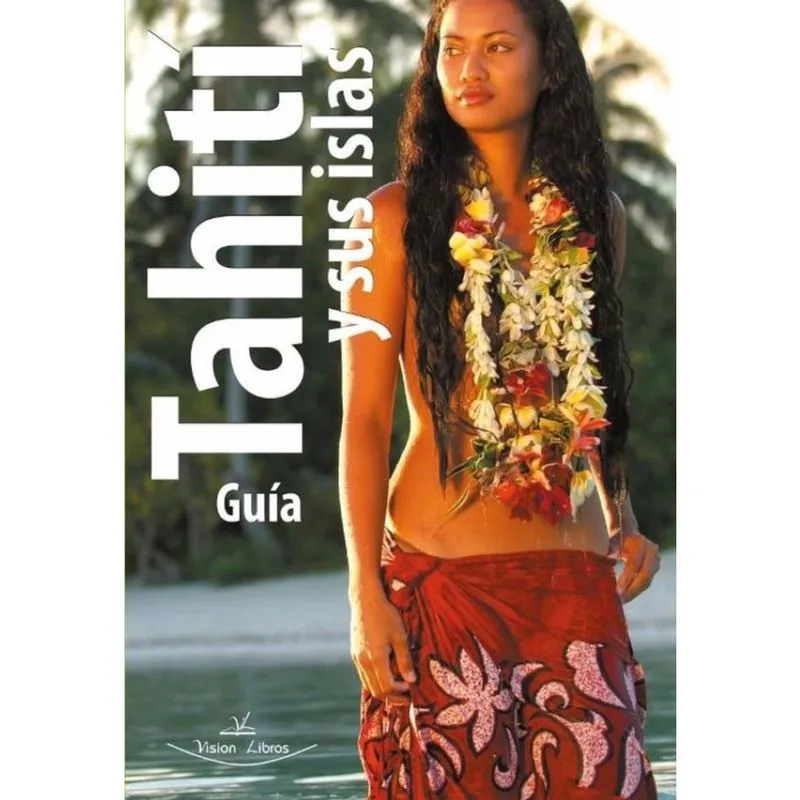 Tahití y sus islas. Guía - Espanhol