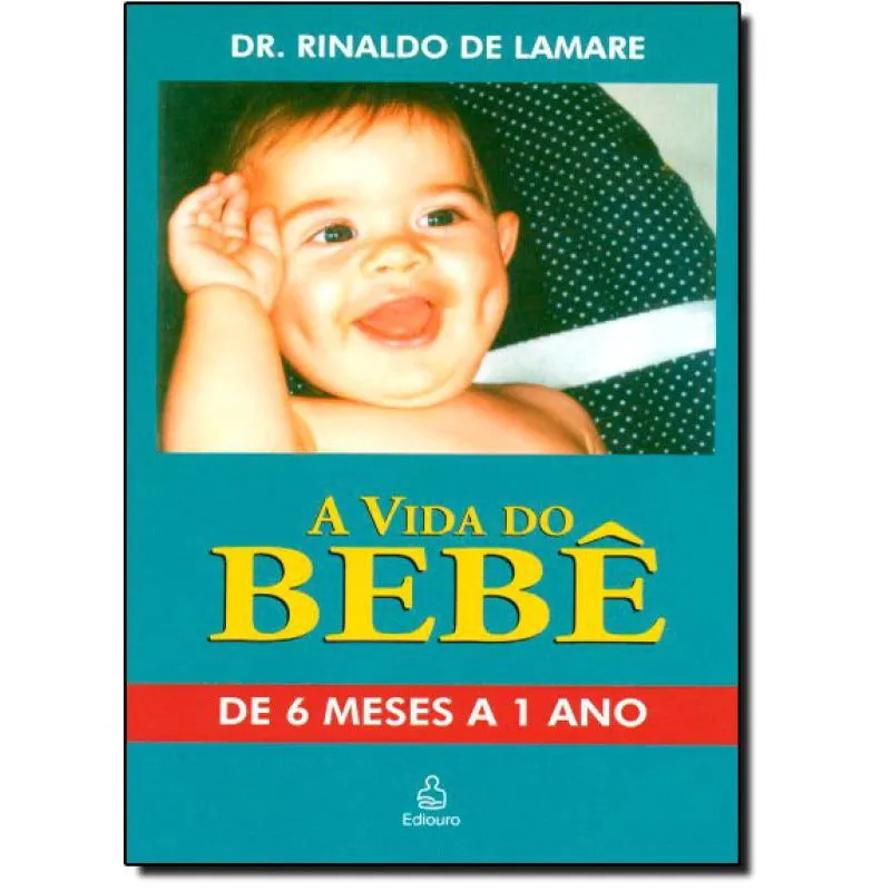 Vida do Bebê: de 6 Meses a 1 Ano, A