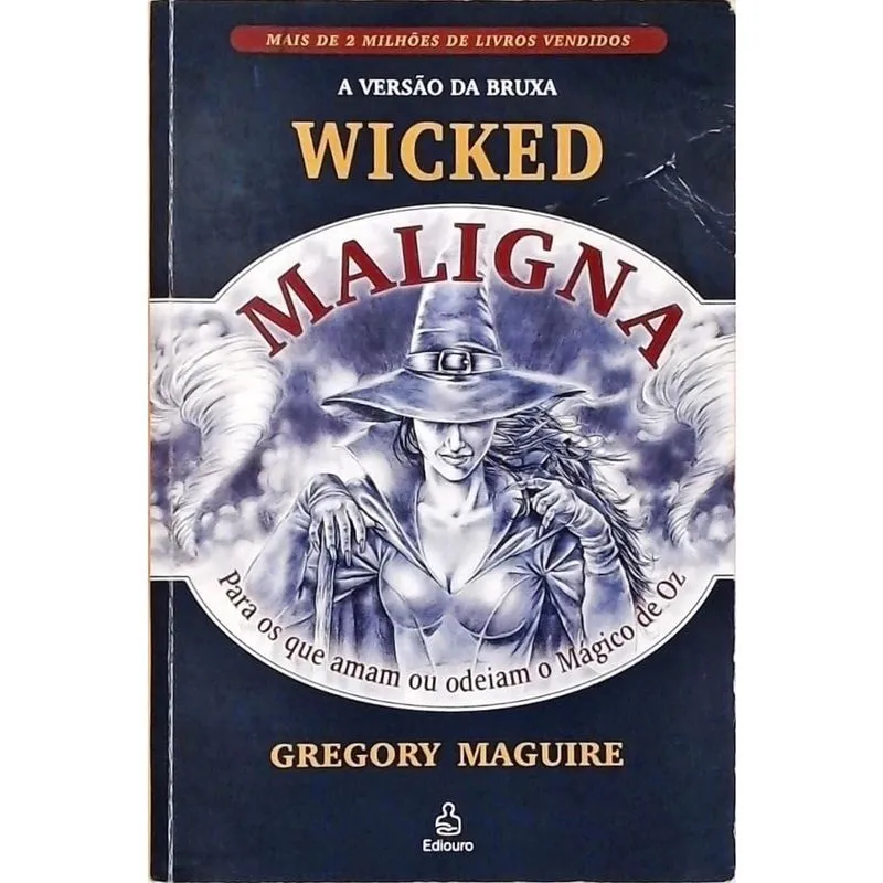 Livro Maligna. Para Os Que Amam Ou Odeiam O Magico De Oz