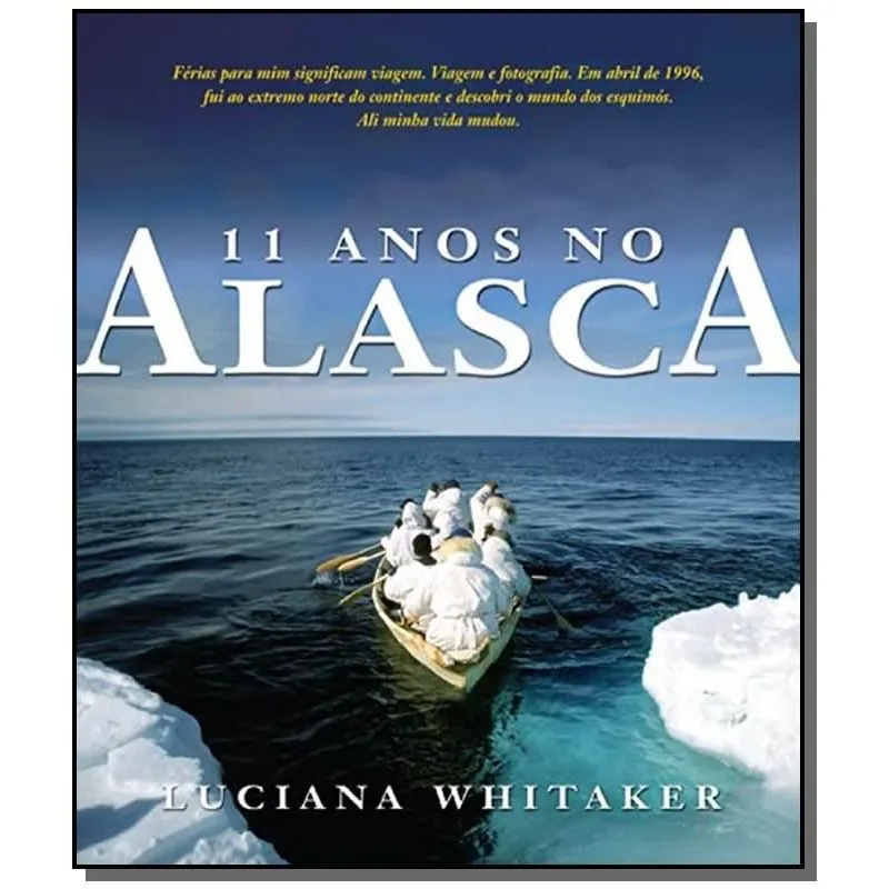 11 ANOS NO ALASCA