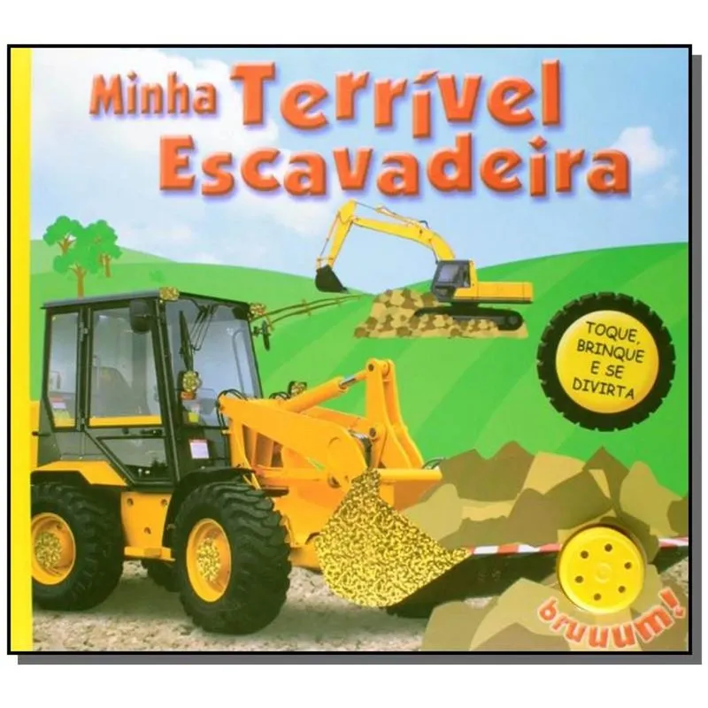 MINHA TERRIVEL ESCAVADEIRA
