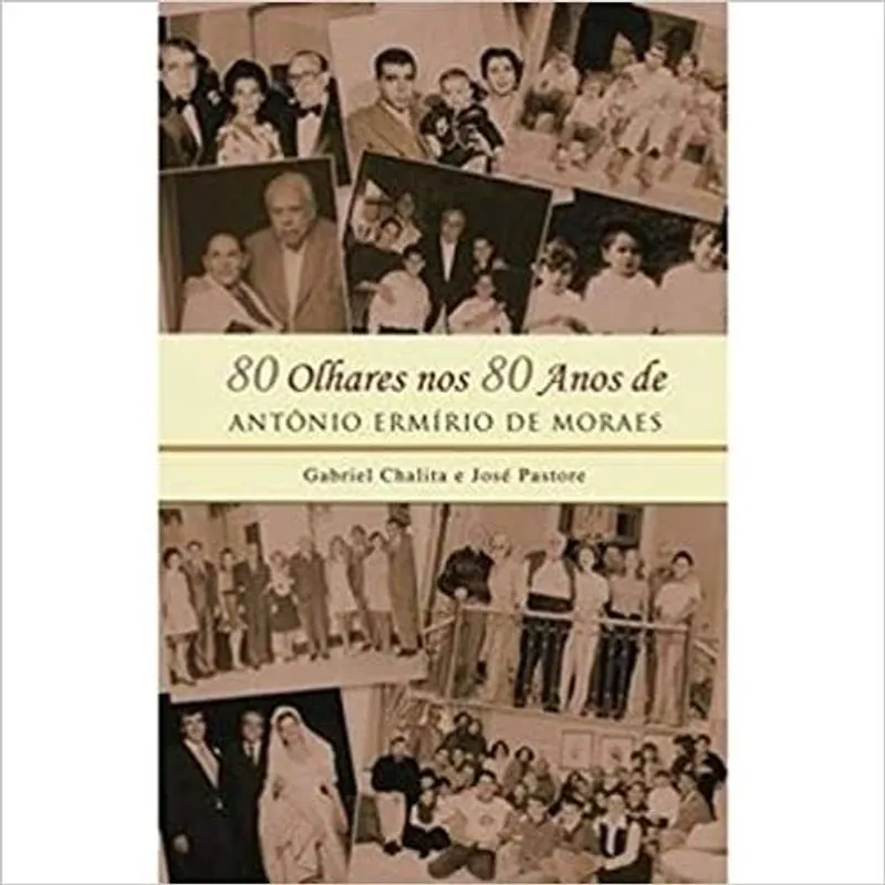 Usado - 80 Olhares Nos 80 Anos De Antônio Ermínio De Moraes