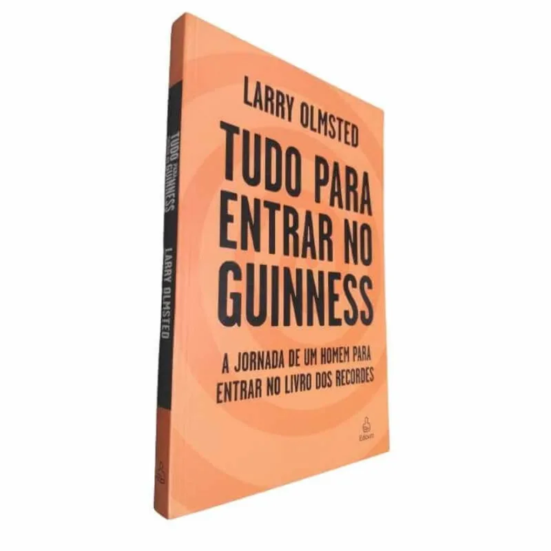 Livro Físico Tudo Para Entrar No Guinness Larry Olmsted