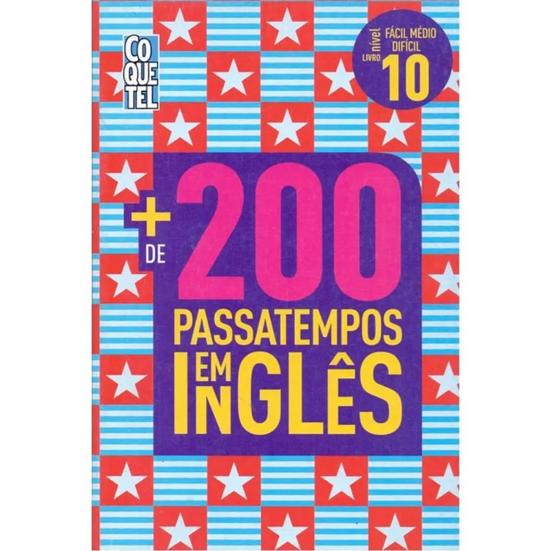 LIVRO MAIS DE 200 PASSATEMPOS EM INGLÊS - NÍVEL FÁCIL - MÉDIO - DIFÍCIL - LIVRO 10