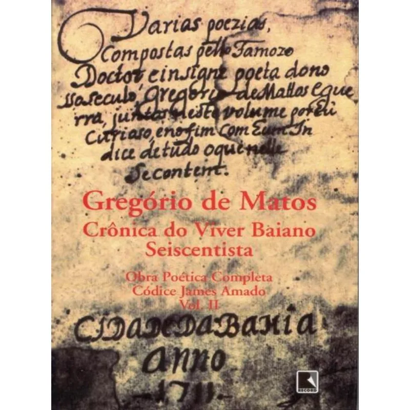 GREGÓRIO DE MATOS: OBRA POÉTICA COMPLETA (2 VOLUMES)