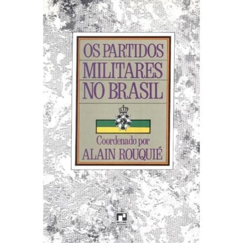 Partidos Militares No Brasil, Os - Record