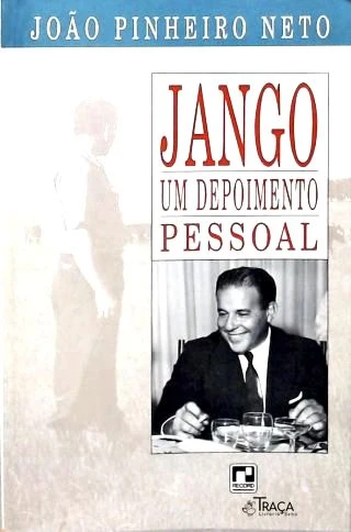 Jango: Um Depoimento Pessoal