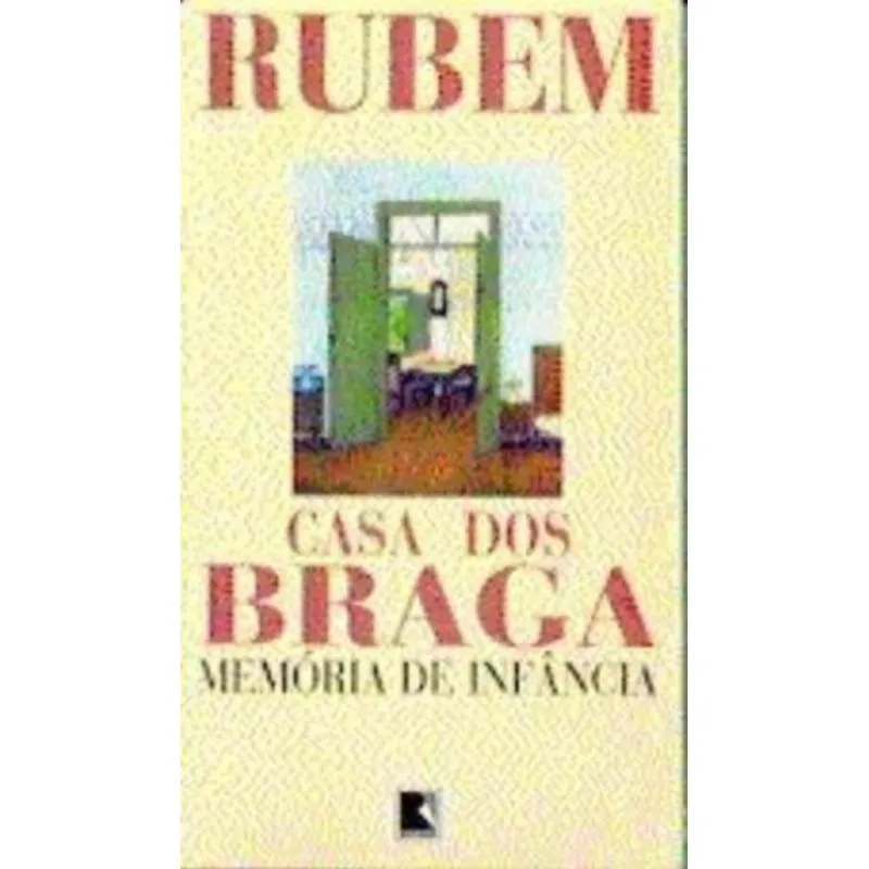 CASA DOS BRAGA: MEMÓRIA DE INFÂNCIA