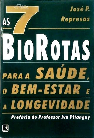As 7 Biorotas Para A Saúde, O Bem-estar E A Longevidade