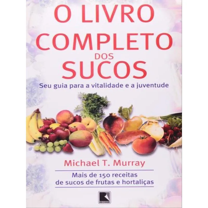 LIVRO COMPLETO DOS SUCOS, O