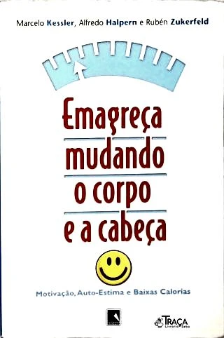Emagreça Mudando O Corpo E A Cabeça