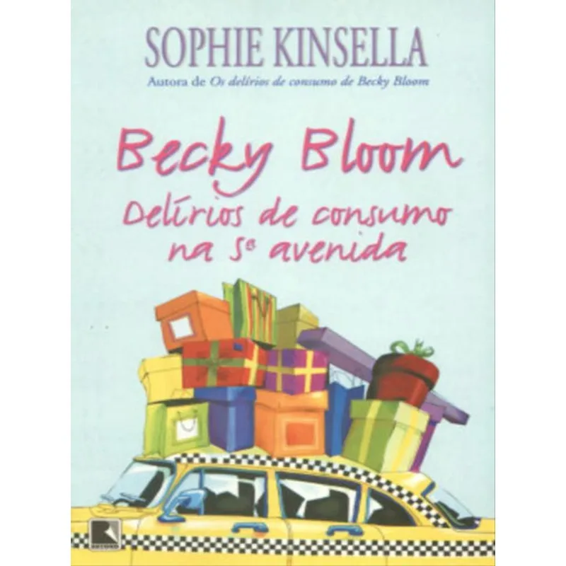 BECKY BLOOM: DELÍRIOS DE CONSUMO NA 5ª AVENIDA