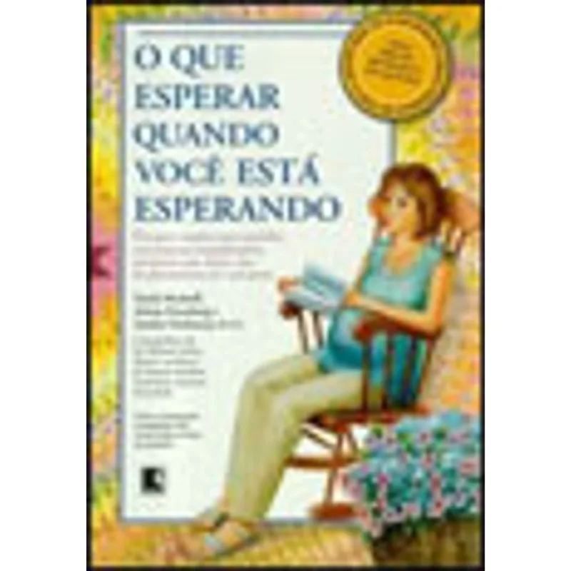 O QUE ESPERAR QUANDO VOCÊ ESTÁ ESPERANDO