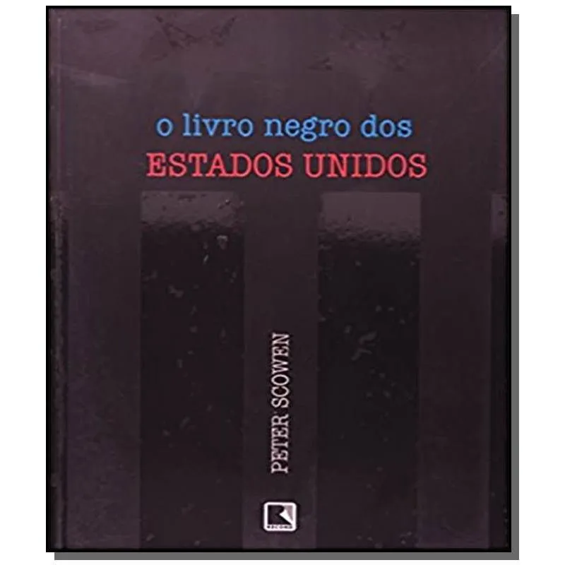 LIVRO NEGRO DOS ESTADOS UNIDOS, O