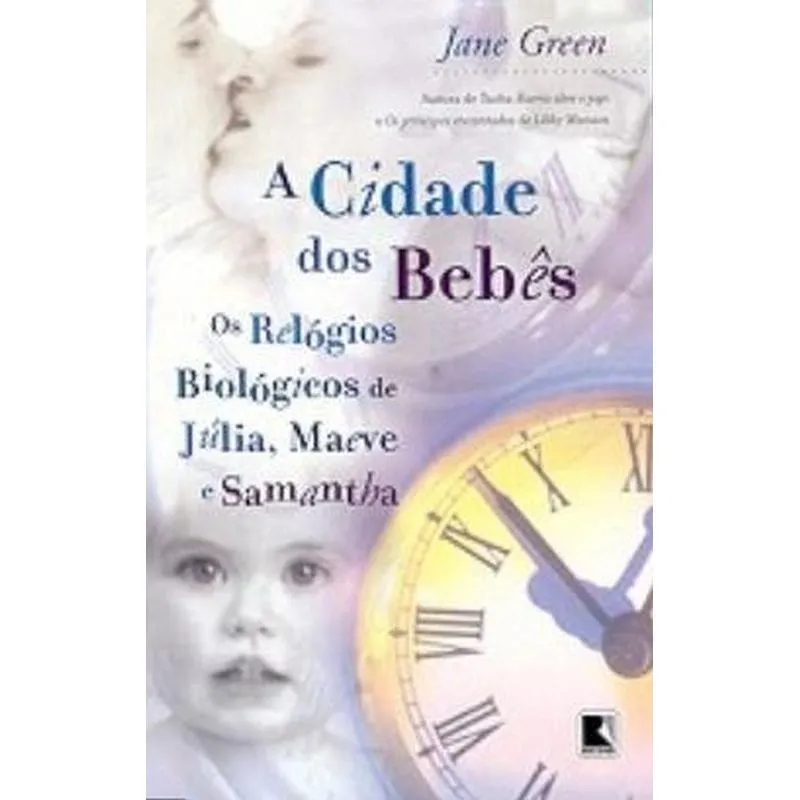 A Cidade dos Bebês - Os Relógios Biológicos de Júlia, Maeve e Samantha