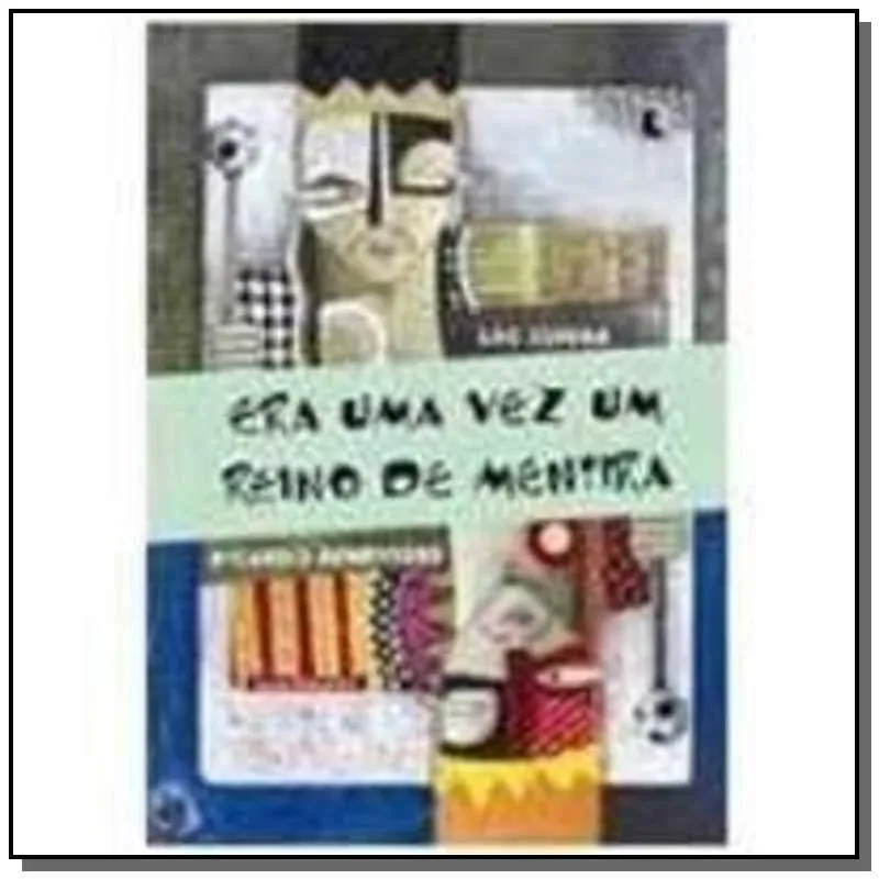 ERA UMA VEZ UM REINO DE MENTIRA