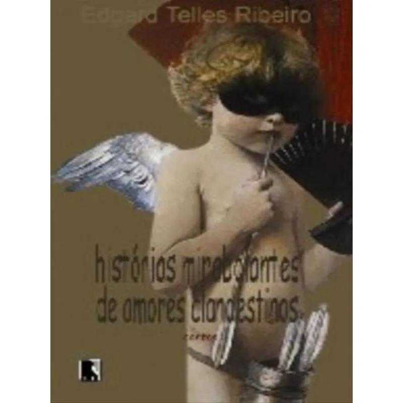 HISTÓRIAS MIRABOLANTES DE AMORES CLANDESTINOS