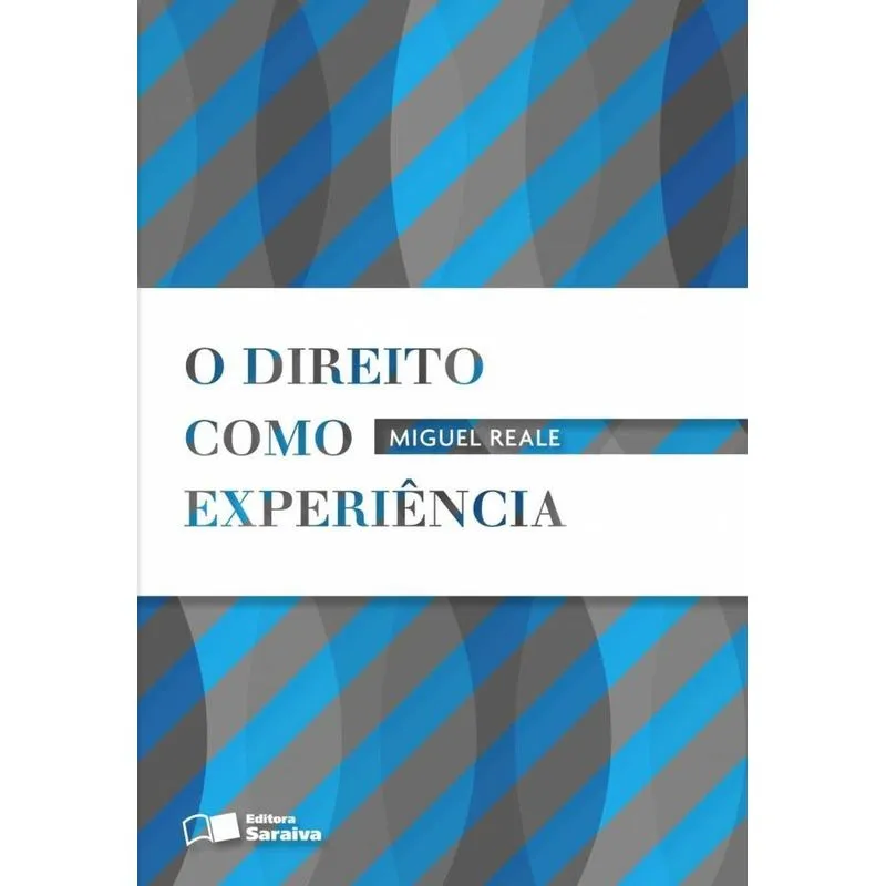 O Direito Como Experiência - 2ª Edição de 1992