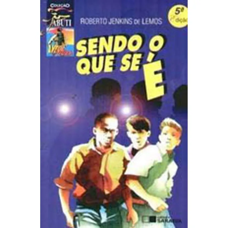SENDO O QUE SE É