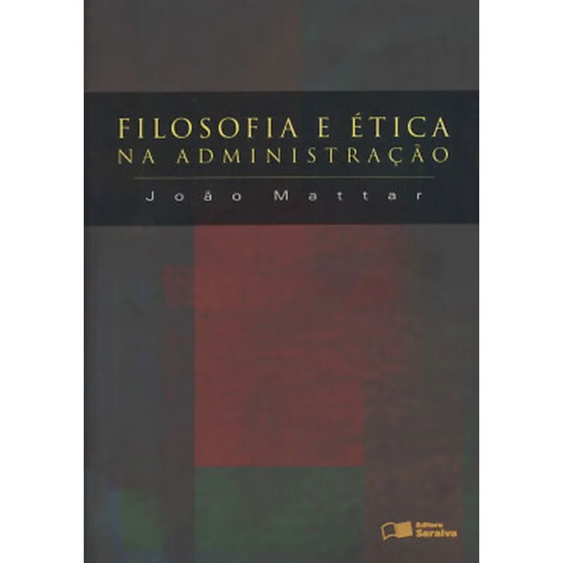 Filosofia E Etica Na Administracao