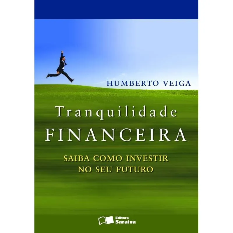 Livro - Tranquilidade financeira: Saiba como investir no seu futuro