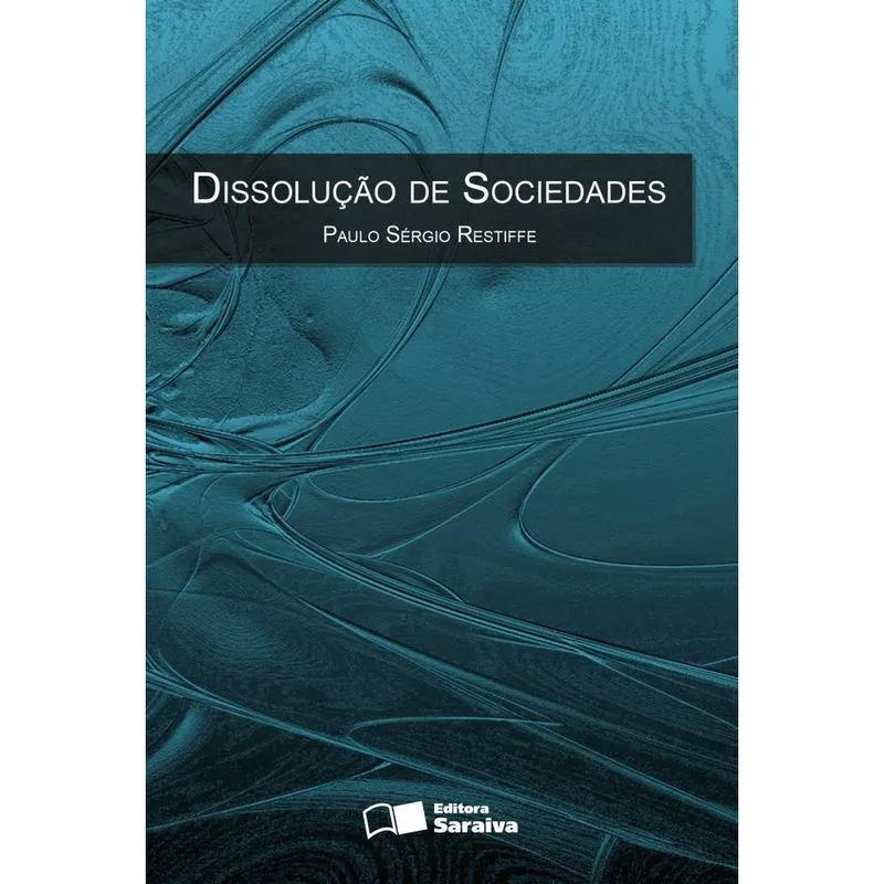 Livro - Dissolução de sociedades - 1ª edição de 2012 Dissolução de sociedades - 1ª edição de 2012