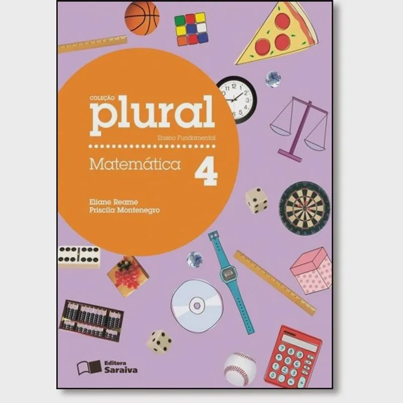 Plural Matemática - 4º Ano 2ª Ed Livro - Matemática 4: Ensino Fundamental - Coleção Plural