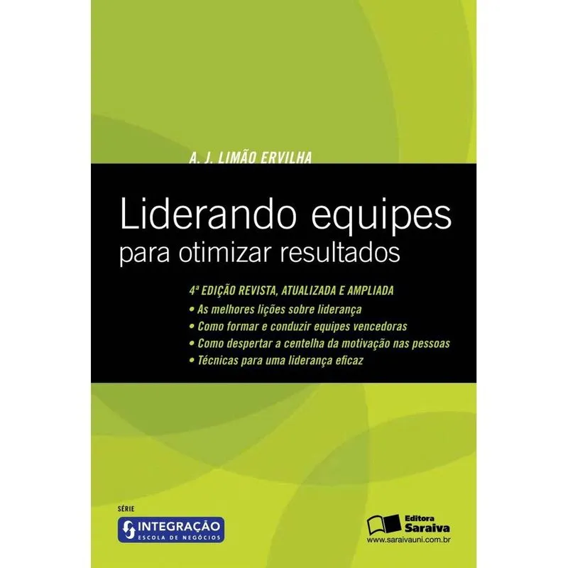 Liderando Equipes Para Otimizar Resultados Série Integração 4ª Ed Livro - Liderando equipes para otimizar resultados